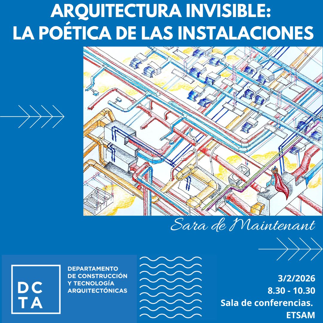 Lección magistral: Arquitectura invisible: La poética de las instalaciones 03-02-2026